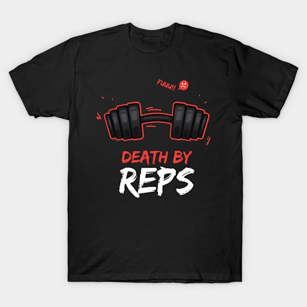 Death By Reps T-Shirt by saigon199x